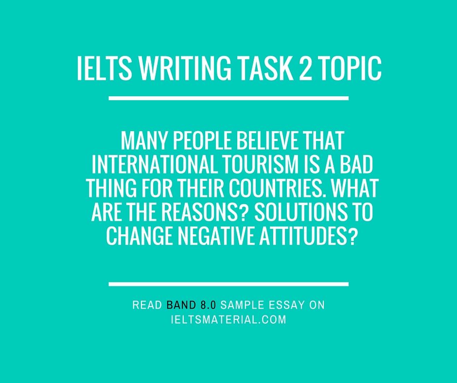 Ielts Writing Task 2 Causesolution Essay Of Band 85 Tourism