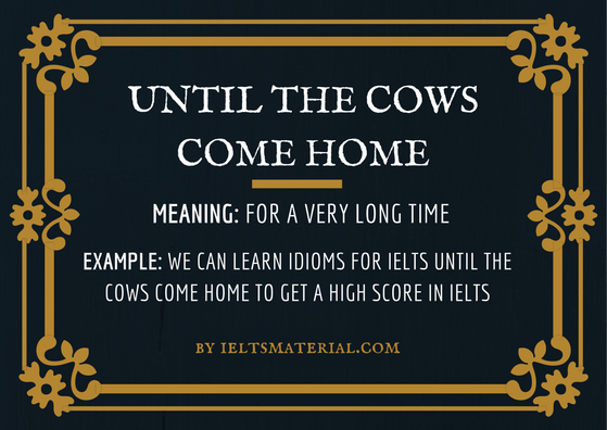 When The Cows Come Home Meaning