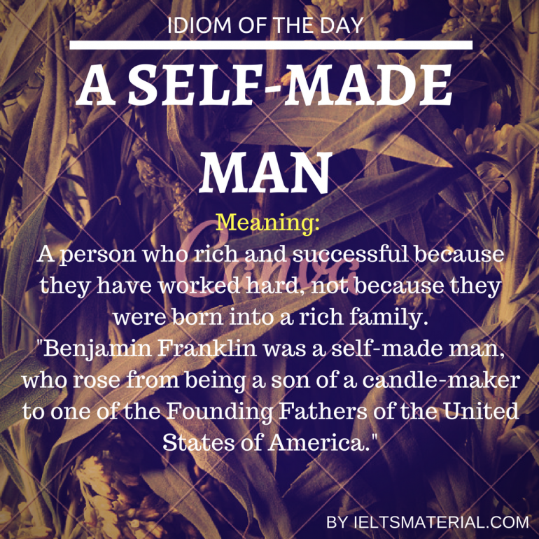 a-self-made-man-idiom-of-the-day-for-ielts