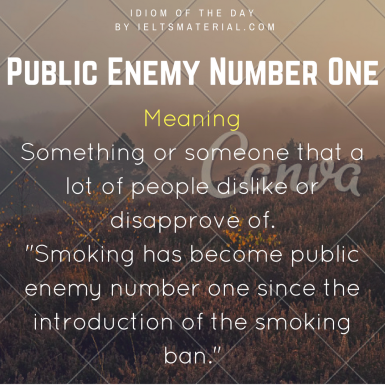 Public Enemy Number One Idiom Of The Day For IELTS