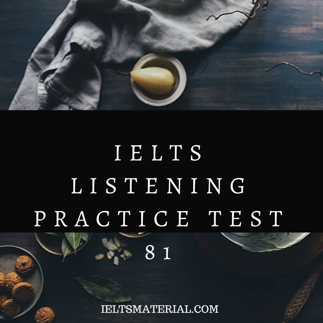 IELTS Listening Practice Test 81