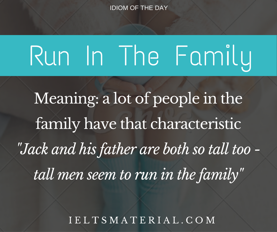 run-in-the-family-idiom-of-the-day-for-ielts-speaking