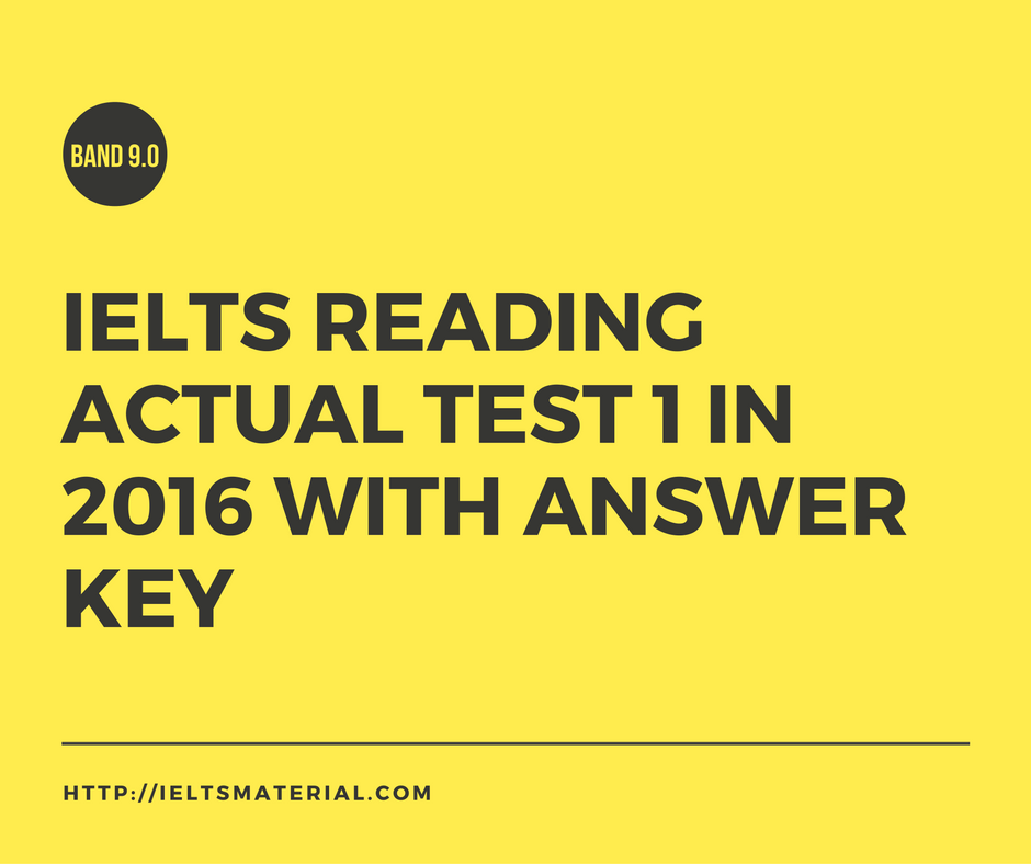 ielts-reading-recent-actual-test-in-2016-with-answer-key