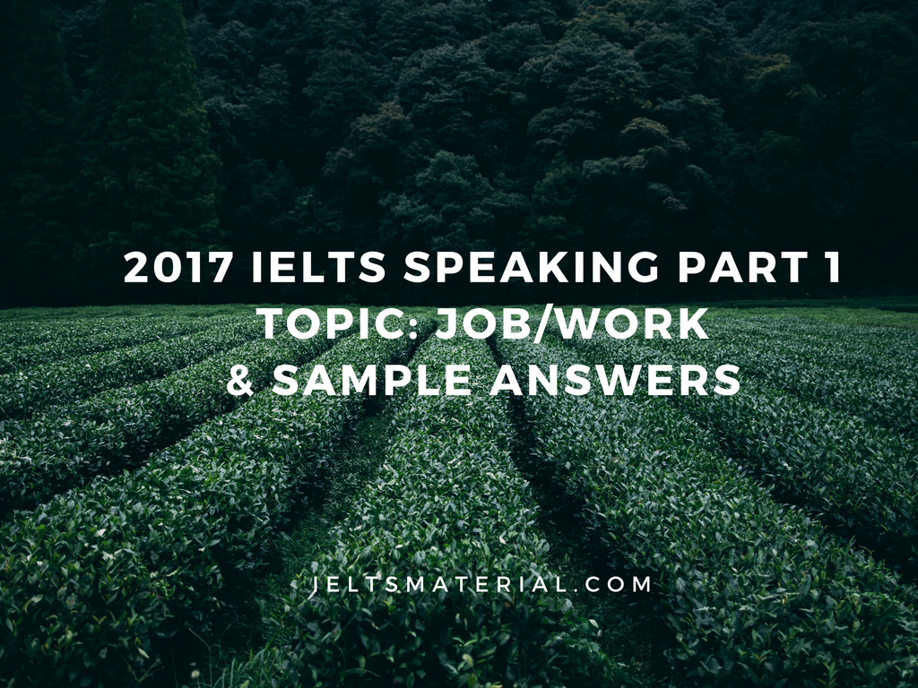 2017-ielts-speaking-part-1-topic-job-work-sample-answers