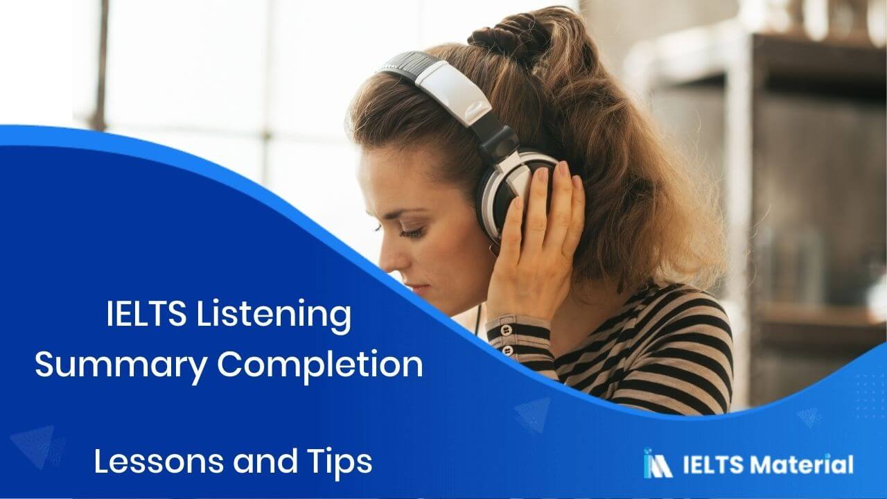 IELTS Listening Summary Completion Lessons Tips IELTSMaterial