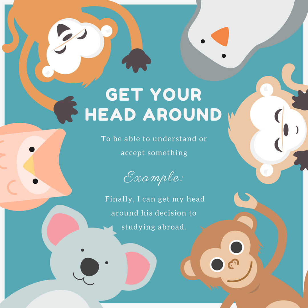 Get Your Head Around Idiom Of The Day For IELTS Speaking