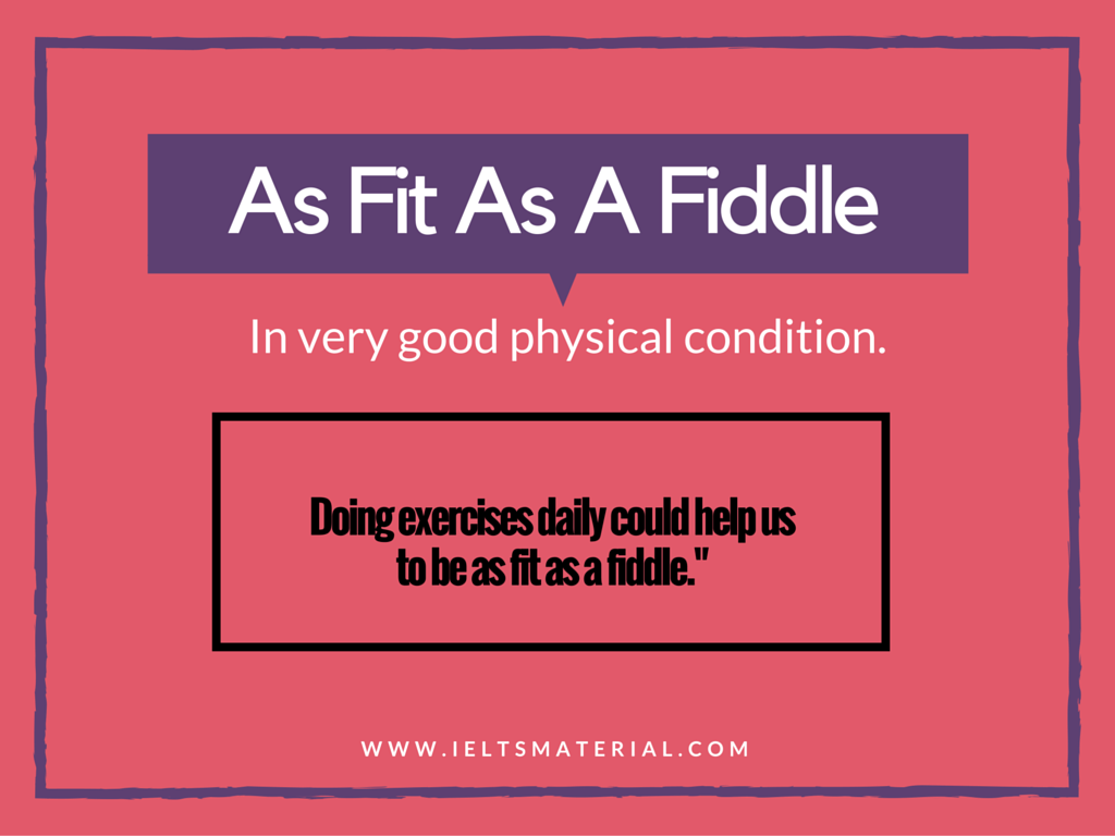 Idiom : As Fit as a Fiddle