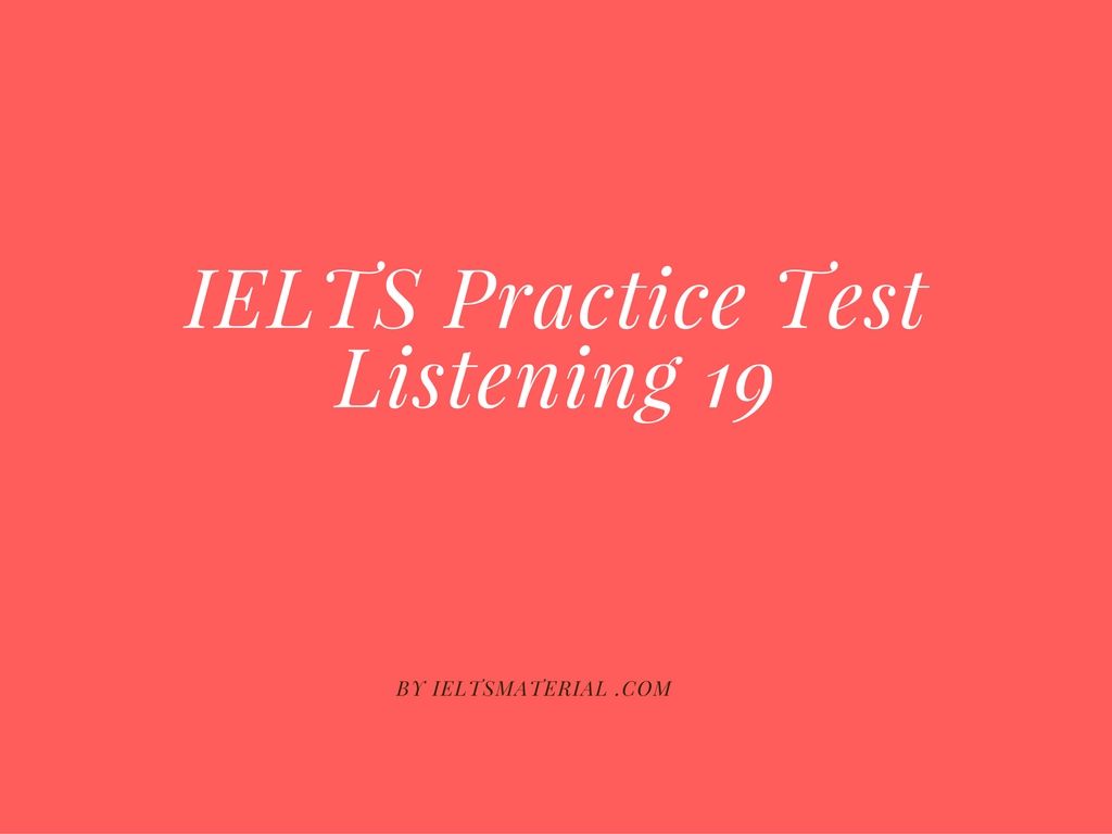 band exam speaking 8 ielts IELTS Practice Listening Test 19