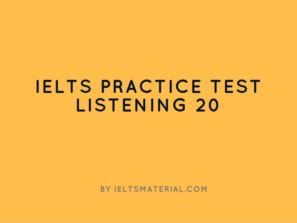 exam 8 band ielts tips 20 Listening Practice Test IELTS