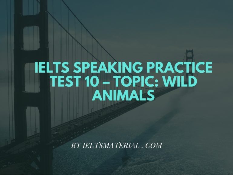 ielts-speaking-practice-test-10-topic-describe-a-wild-animal-from