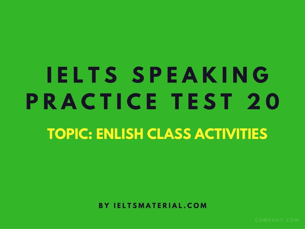 ielts-speaking-practice-test-20-topic-english-class-activities