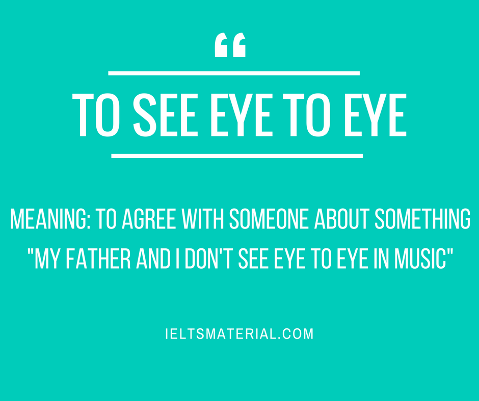 To See Eye to Eye – Idiom of the Day for IELTS Speaking