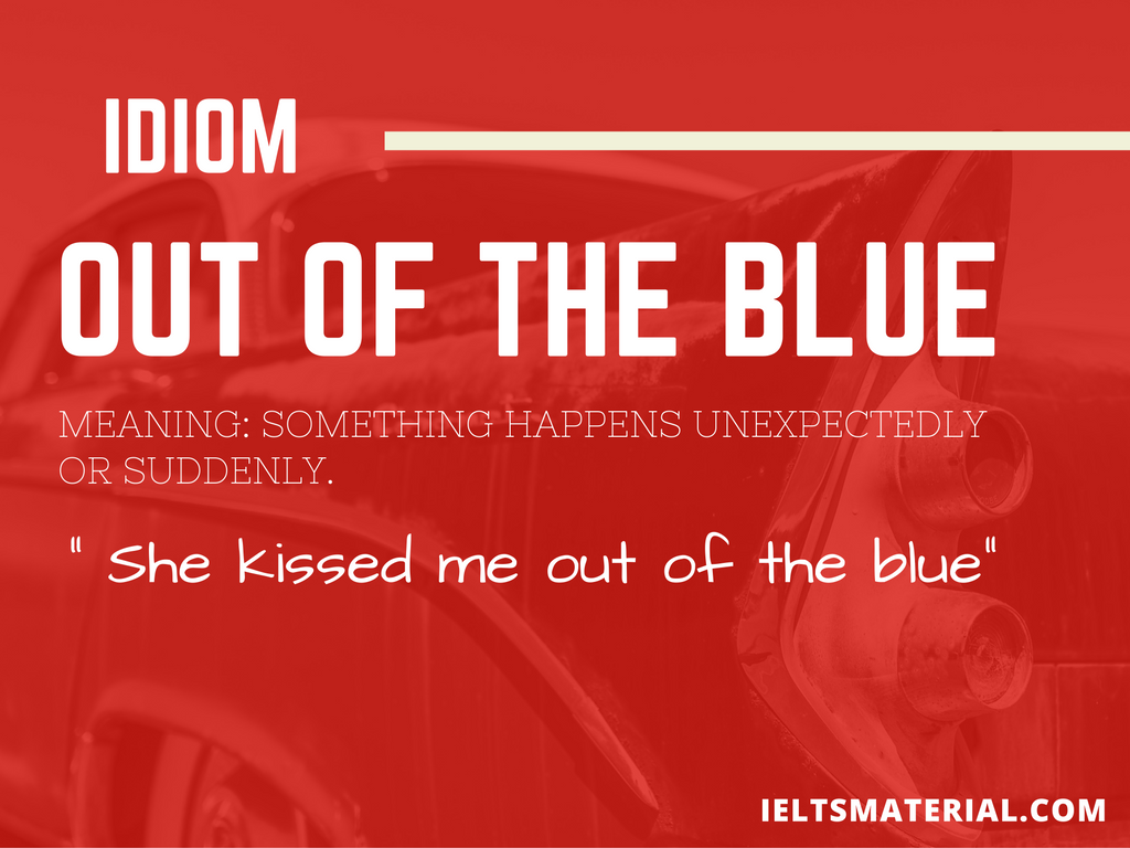 Out of the Blue – Idiom of the Day for IELTS Speaking