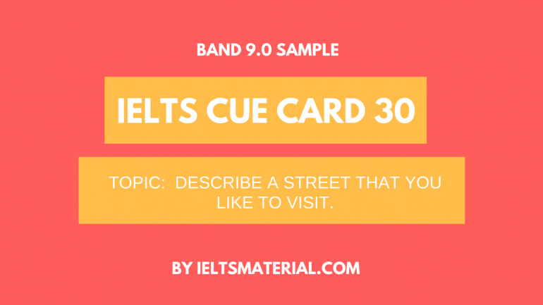 IELTS Cue Card Sample 30 Topic A Street That You Like To Visit