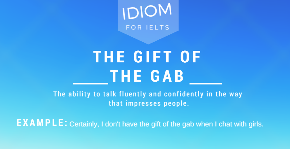 The Gift Of The Gab Idiom Of The Day For IELTS Speaking 