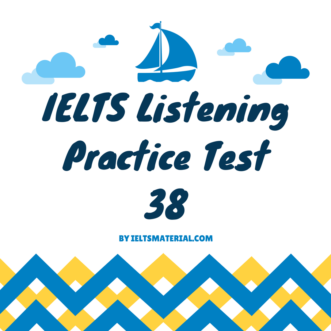 IELTS Listening Practice Test 38