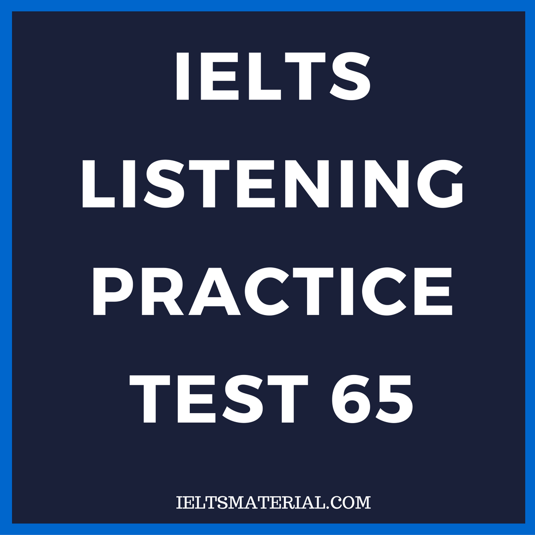 IELTS Listening Practice Test 65