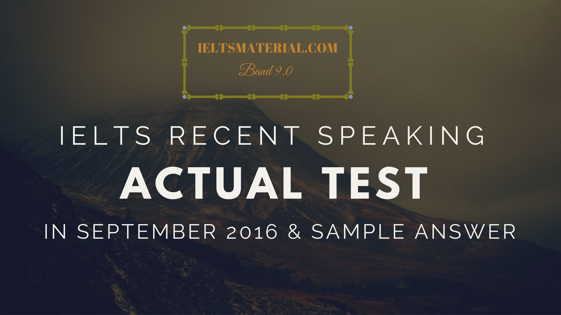 ielts cue sample card speaking Test September in IELTS Actual Recent Speaking 2016