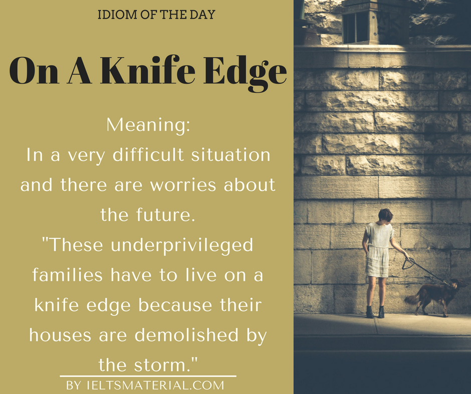 On A Knife Edge Idiom Of The Day For IELTS