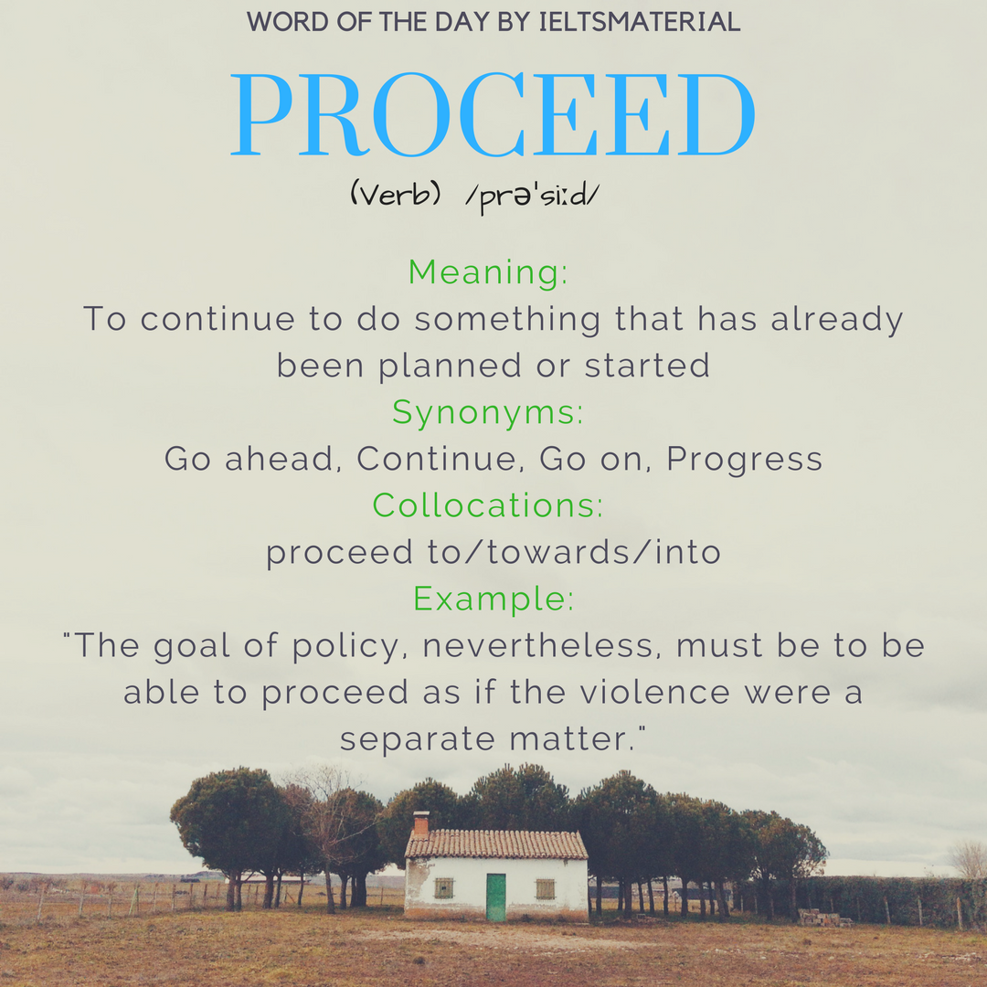 Proceed - Word Of The Day For IELTS Speaking And Writing