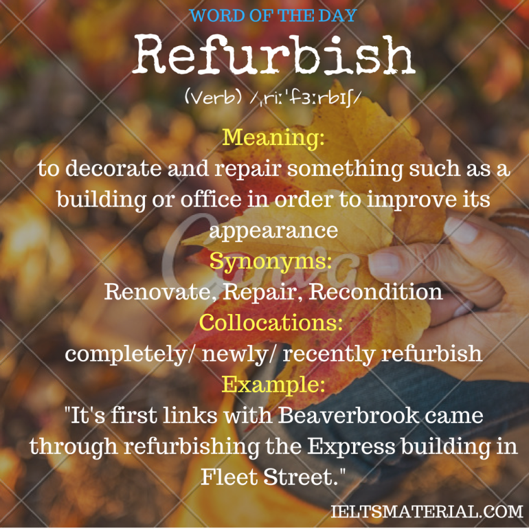 Refurbish Word Of The Day For Ielts Speaking And Writing