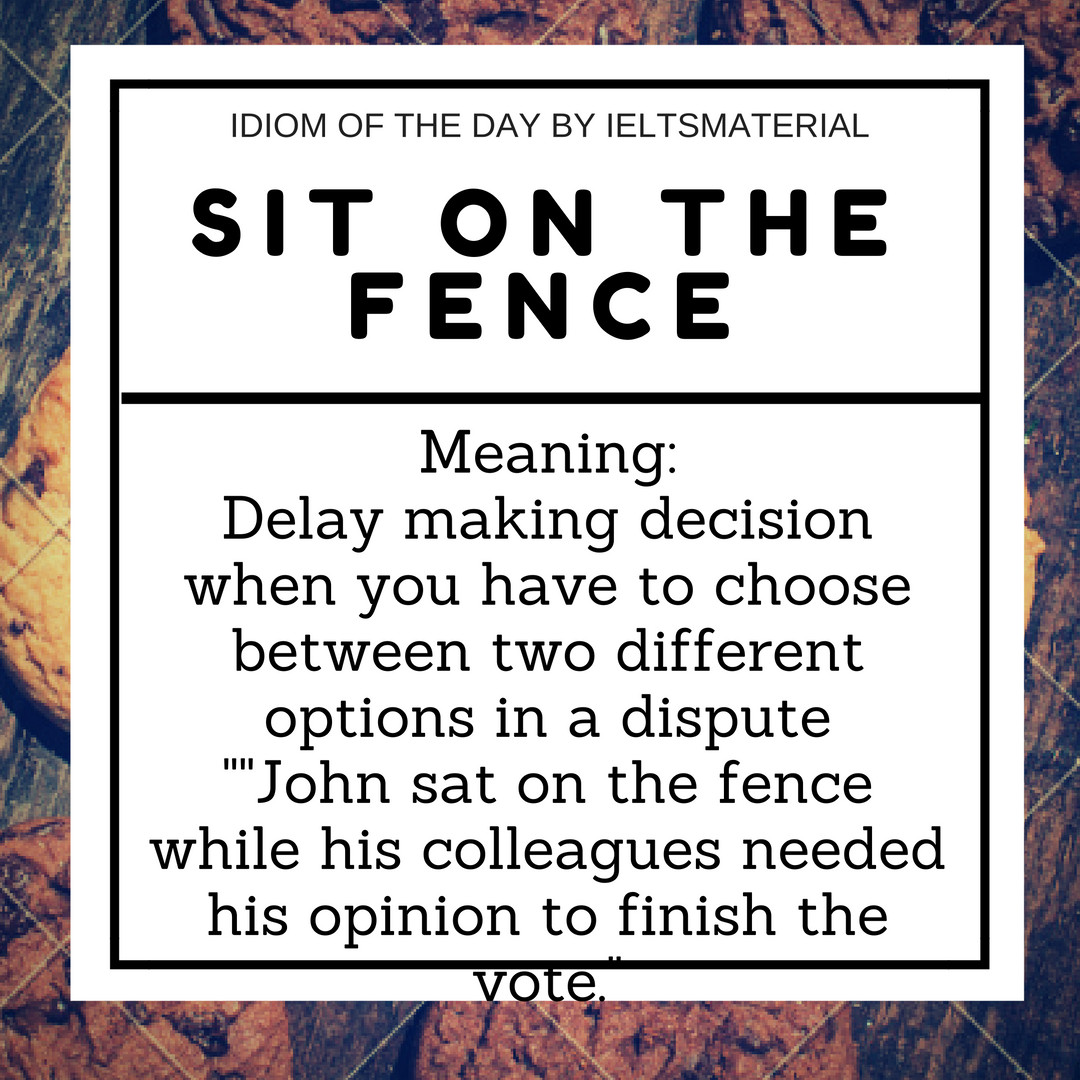 Sit On The Fence – Idiom Of The Day For IELTS Speaking