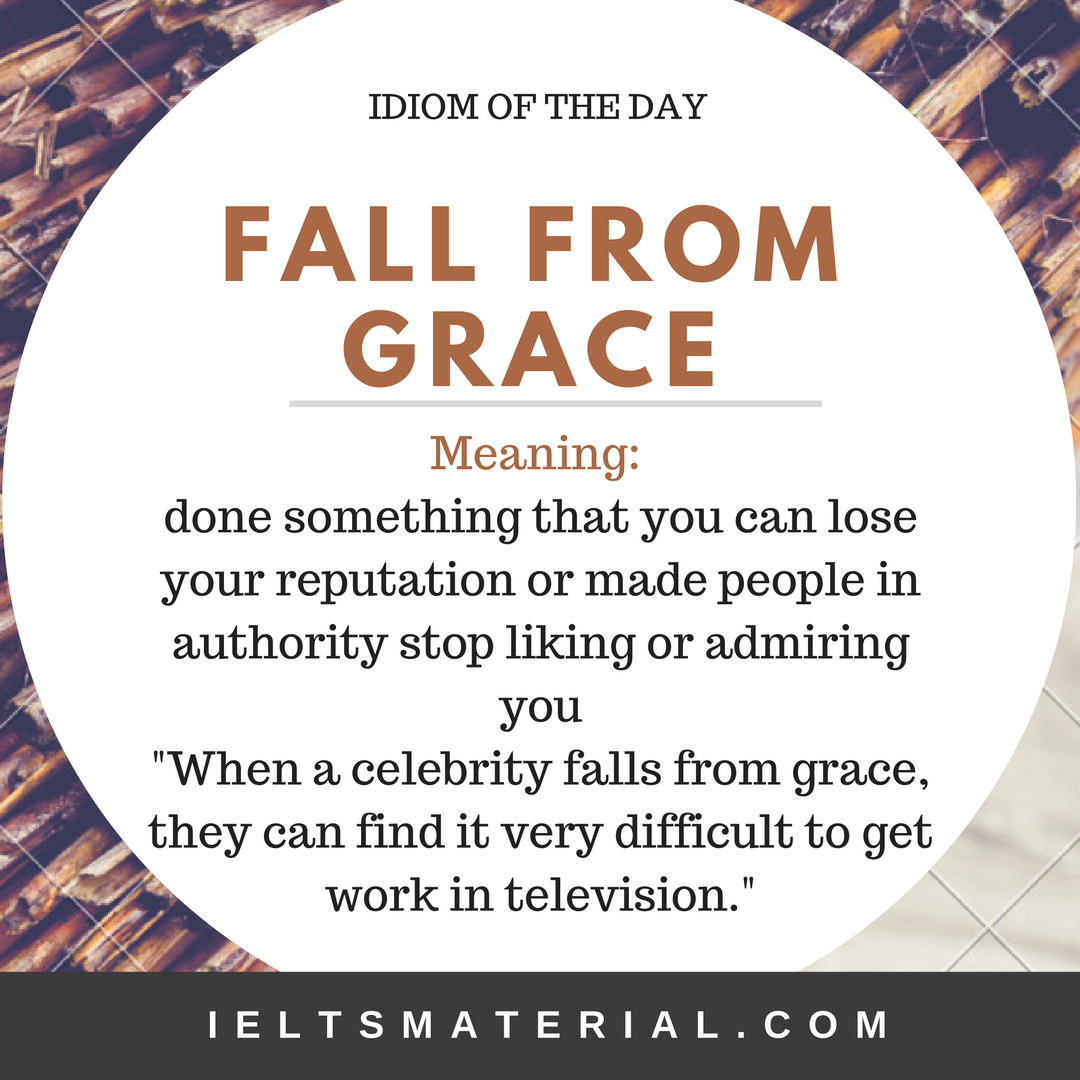 Fall From Grace  – Idiom Of The Day For IELTS