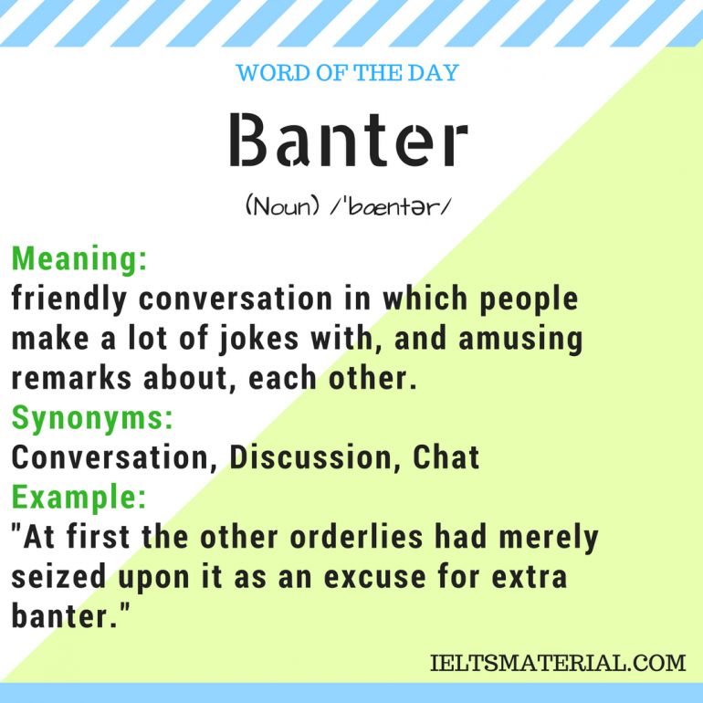 Banter перевод. Word of the Day. Banter examples. IELTS jokes. Definitions of Words.