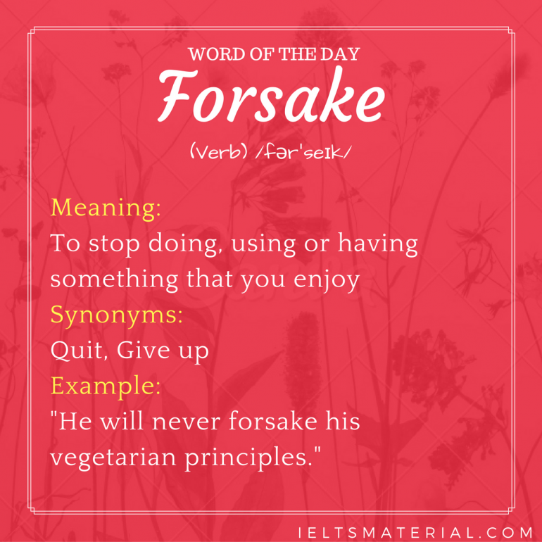 Forsake Word Of The Day For Ielts Speaking And Writing