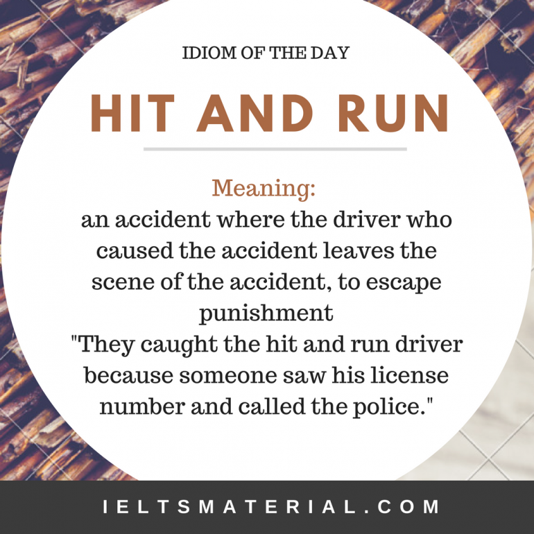 hit-and-run-idiom-of-the-day-for-ielts-speaking