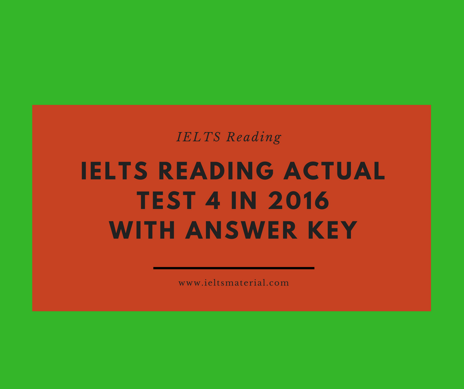 ielts-reading-actual-test-4-in-2016-with-answer-key