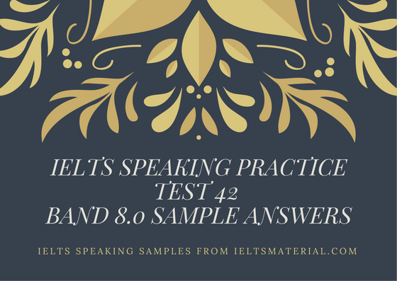 reading ielts academic test sample & SPEAKING TEST IELTS BAND 8.0 ANSWERS SAMPLE PRACTICE 42