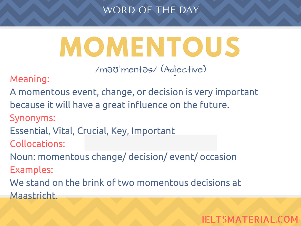 Momentous - Word Of The Day For IELTS Speaking And Writing