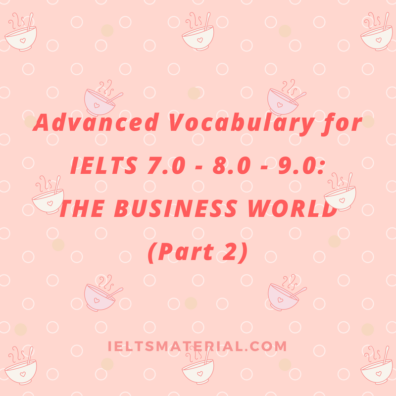 exam 9 march ielts IELTS Vocabulary Advanced 7.0 for 8.0 9.0: THE