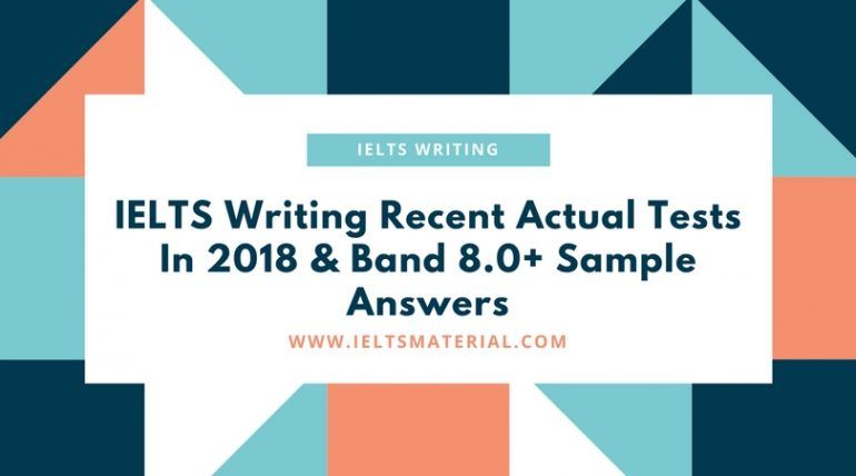 recent ielts writing task 2 2018 with answers