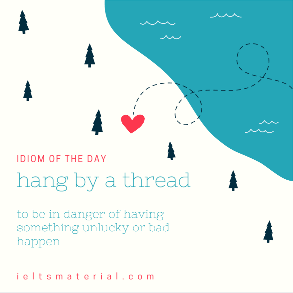 hang-by-a-thread-idiom-of-the-day-for-ielts-writing-speaking