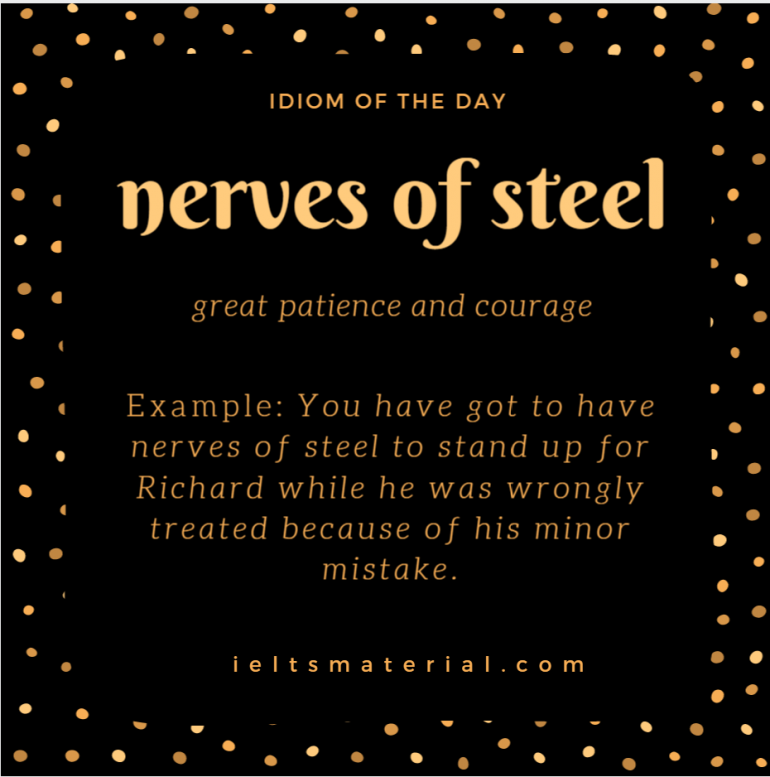 nerves-of-steel-idiom-of-the-day-for-ielts-writing-and-speaking