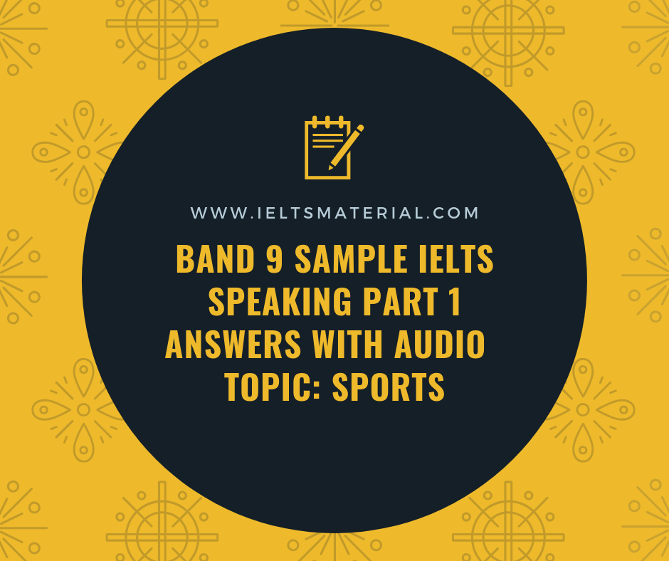 ielts-band-9-speaking-part-1-answers-with-audio-topic-sports