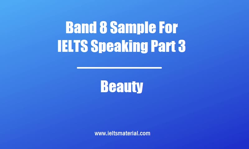 Ielts Speaking Part 3 Topics Cue Card Samples And Answers 2021 1 Band 9