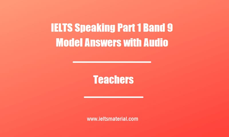 Ielts Speaking Part 3 Band 9 Answers