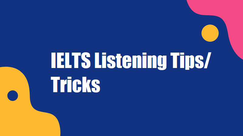 IELTS Listening Tips 2020 - IELTS Materials and Resources, Get IELTS Tips,  Tricks & Practice Test