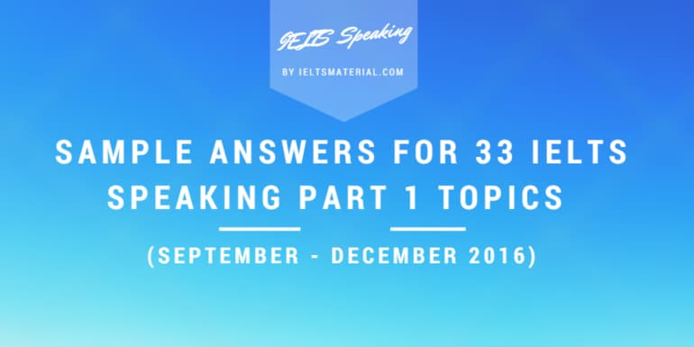 ielts-speaking-part-1-topics-questions-answers-new-ielts-speaking