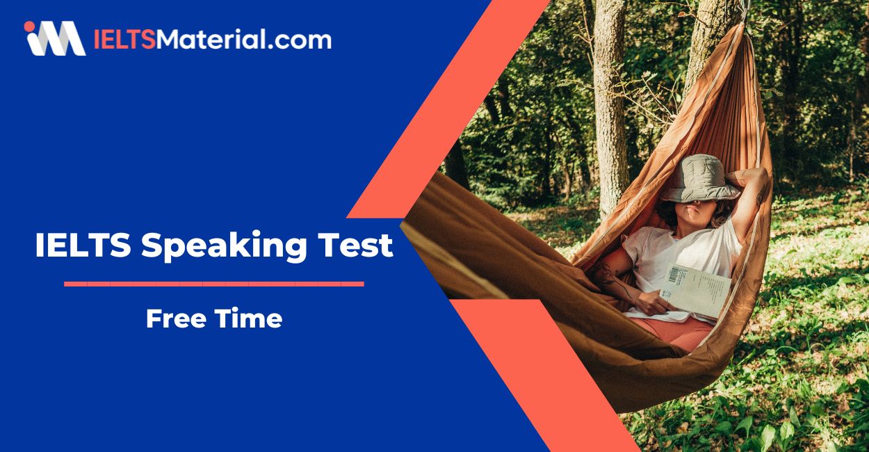 Free Time – IELTS Speaking Test with Sample Answers