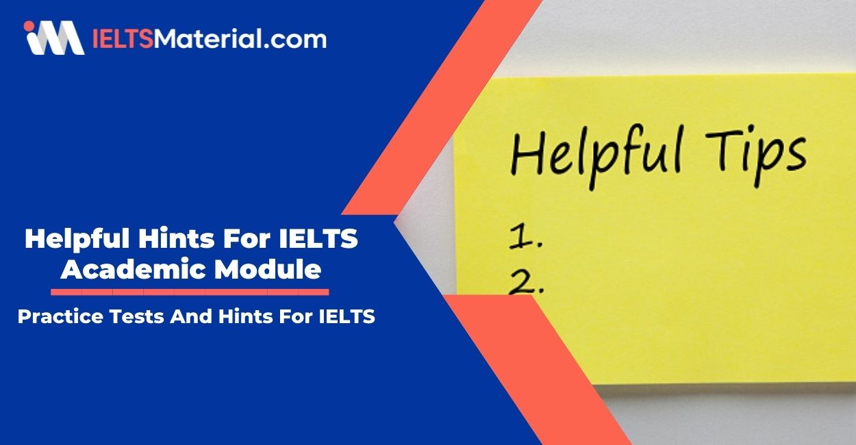 101 Helpful Hints For IELTS Academic Module: Practice Tests And Hints For IELTS.