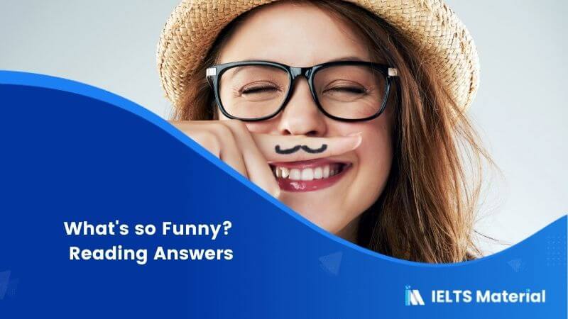 What’s so Funny? – IELTS Reading Answers