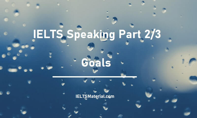 IELTS Speaking Part 2 3 Topic Goals IELTS Materials And Resources 