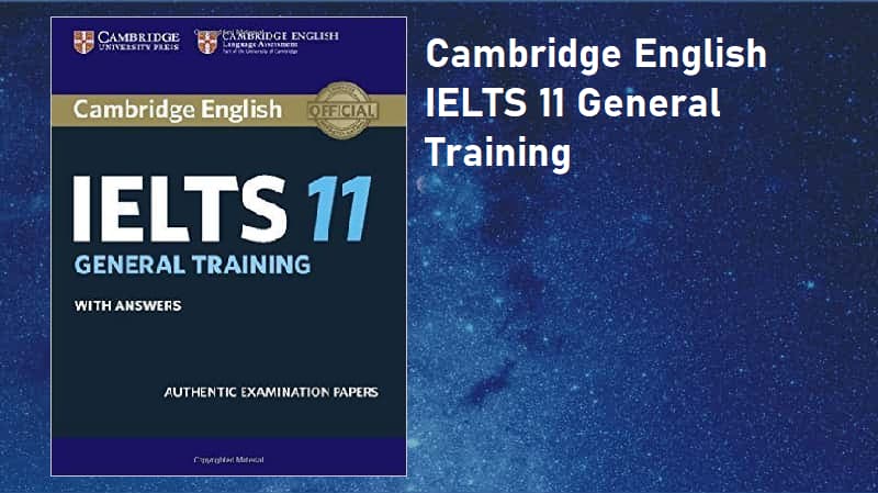 Cambridge english IELTS 11 General Training Student's Book with Answers