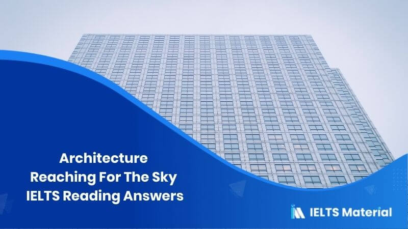 Architecture Reaching For The Sky Ielts Reading Answers Ielts Materials And Resources Get Ielts Tips Tricks Practice Test