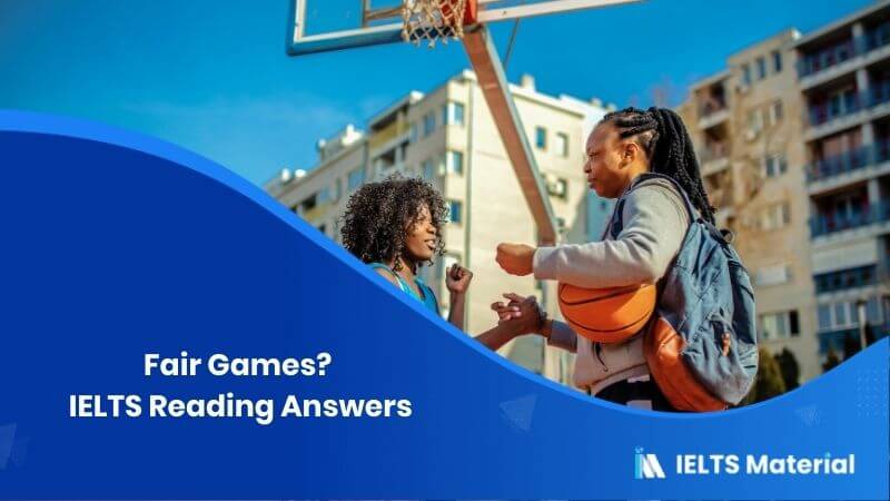 Fair Games? IELTS Reading Answers