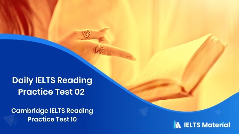 Daily Ielts Reading Practice Test 02 From Cambridge Ielts Practice Test 10